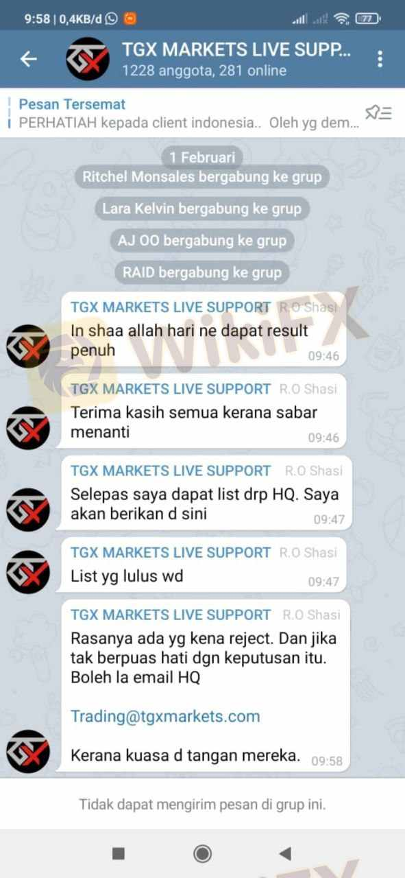 我自 2020 年 11 月以来一直在 TGX 上进行交易,存款和 WD 流程仍然安全,速度也很快。直到一月底,在他们的一个 LD(不是我的 LD)携款逃跑后,TGX 的 WD 流程被封锁。所有印度尼西亚交易者都被禁止进入他们的网络仪表板,所有提款都被拒绝,资金被扣留。 RO TGX 通知我们向总部发送电子邮件,但在客户发送电子邮件询问其提款流程后,所有客户帐户均被禁止 我自 2020 年 11 月以来一直在 TGX 上进行交易,存款和 WD 流程仍然安全,速度也很快。直到一月底,在他们的一个 LD(不是我的 LD)携款逃跑后,TGX 的 WD 流程被封锁。所有印度尼西亚交易者都被禁止进入他们的网络仪表板,所有提款都被拒绝,资金被扣留。 RO TGX 通知我们向总部发送电子邮件,但在客户发送电子邮件询问其提款流程后,所有客户帐户均被禁止