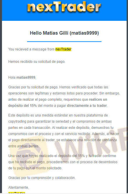 经纪人的名字是nexTrader。它不允许我提取我的资金；我尝试了多次提取，但被拒绝了，要求我存入更多的资金才能启用提款。