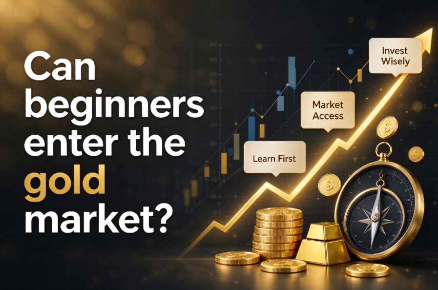 1791874398196099.png Can beginners enter the gold market.png